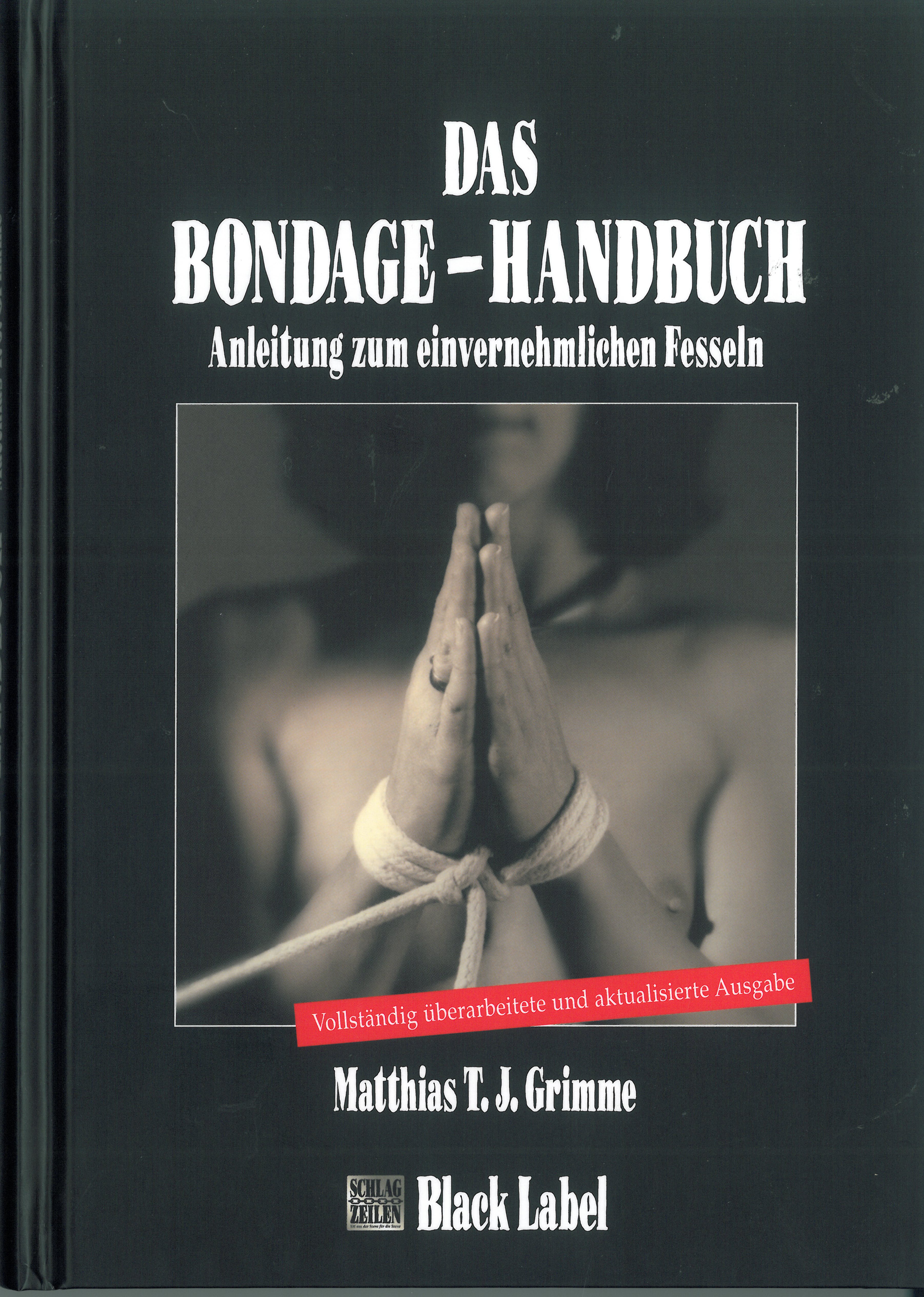 Das Bondage-Handbuch von Matthias T.J. Grimme